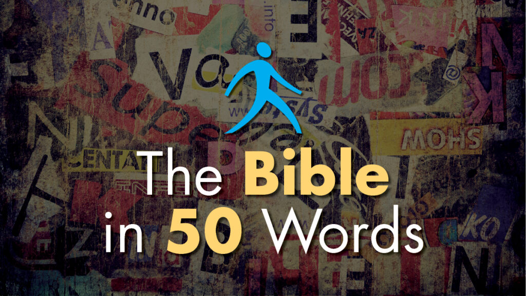 The Bible In 50 Words - Walk Thru The Bible