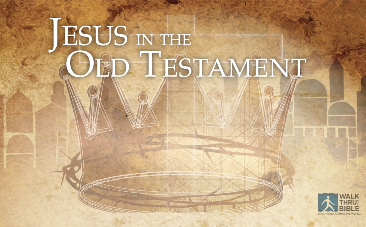 Jesus In The Old Testament - Walk Thru The Bible